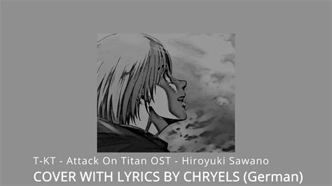 attack on titan ost t kt german vocal version native by chryels hiroyuki sawano youtube