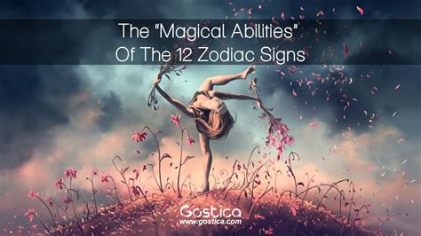 The Magical Abilities Of The Zodiac Signs Gostica