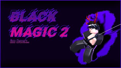 Black Magic 2 Kurai Youtube