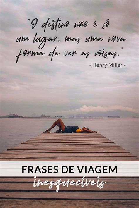 As Melhores Frases De Viagem Para Se Inspirar Elas Viajando