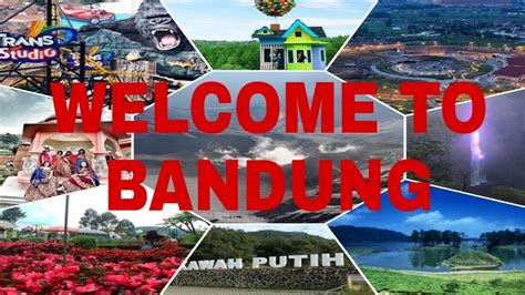 Tempat Wisata Di Bandung Welcome To Bandung Youtube