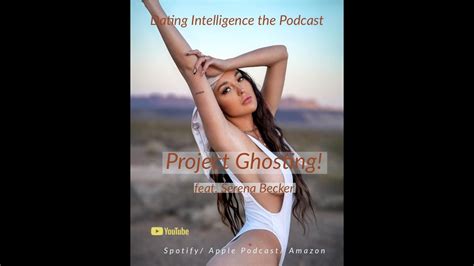 Project Ghosting Feat Serena Becker Youtube