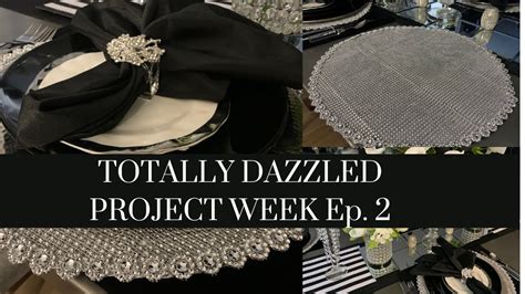 Totally Dazzled Project Week Ep2 Youtube
