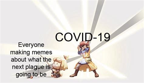 Here are 55 funny coronavirus memes that will make you lol. Coronavirus meme! Very original! : SmashBrosUltimate