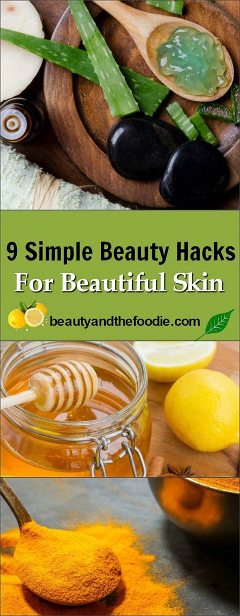 9 Simple Beauty Hacks For Beautiful Skin Beauty And The Foodie
