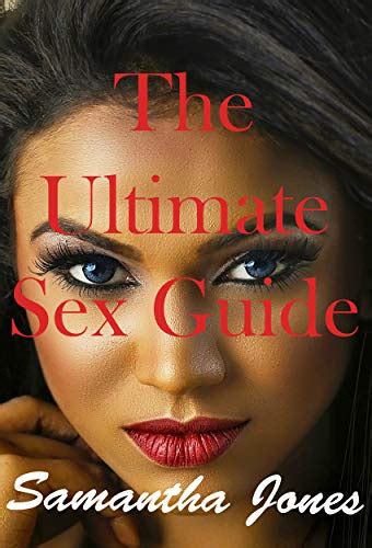 the ultimate sex guide become a sex expert learn how to meet a partner and how to drive them