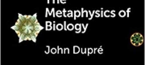 The Metaphysics Of Biology