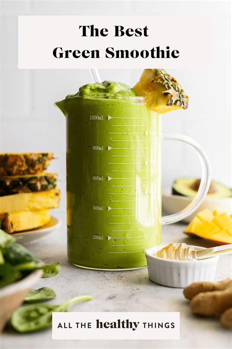 The Best Green Smoothie All The Healthy Things