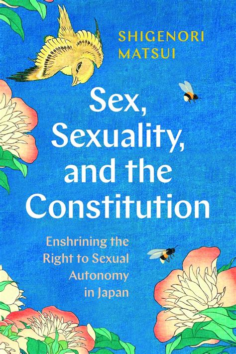 Sex Sexuality And The Constitution Enshrining The Right To Sexual