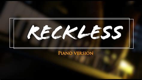 Reckless Madison Beer My Piano Version Youtube