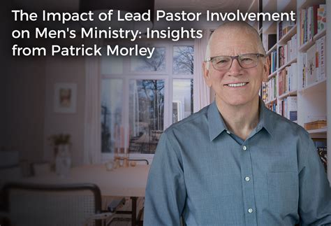 The Impact of Lead Pastor Involvement on Men's Ministry: Insights from