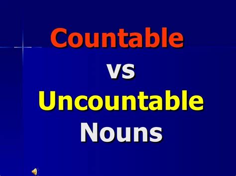 Countable And Uncountable Nouns