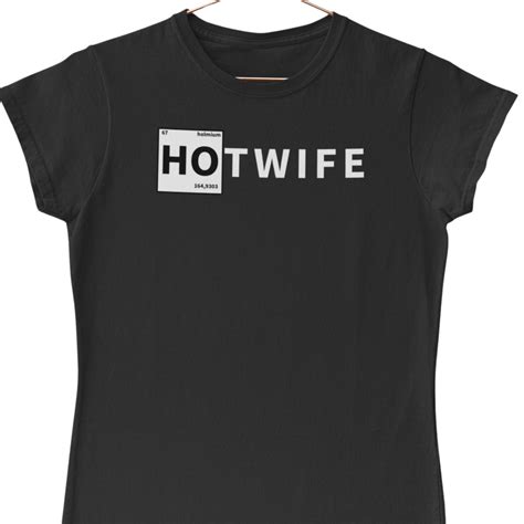 hotwife club periodic ho hotwife vixen cuckoldress t shirt thehotwifeclub