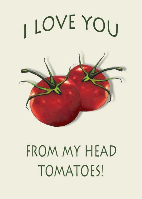 I Love You From My Head Tomatoes Pun Humor Art Card Ad Ad