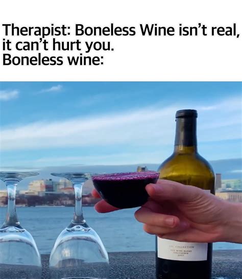 You Guys Drink Your Wine With Or Without The Shell Memes