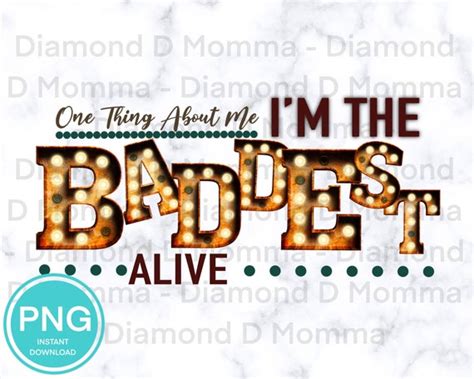 Im The Baddest Alive Png Instant Download Lighted Etsy India