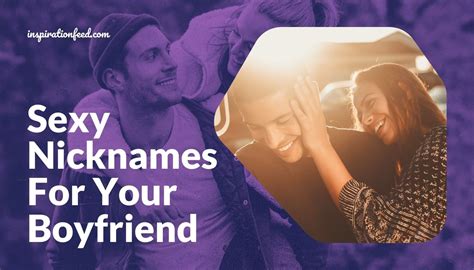 Sexy Nicknames To Call Your Boyfriend Or Husband Inspirationfeed