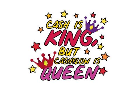 Cash Is King But Cashflow Is Queen Svg Cut File By Creative Fabrica