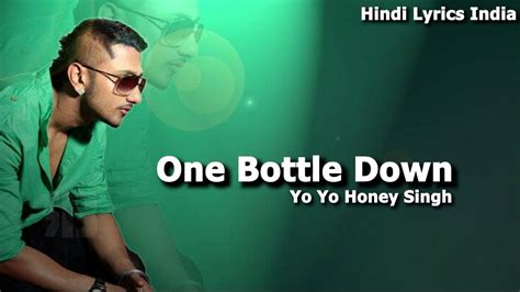 Hindi Lyrics India One Bottle Down Yo Yo Honey Singh Youtube