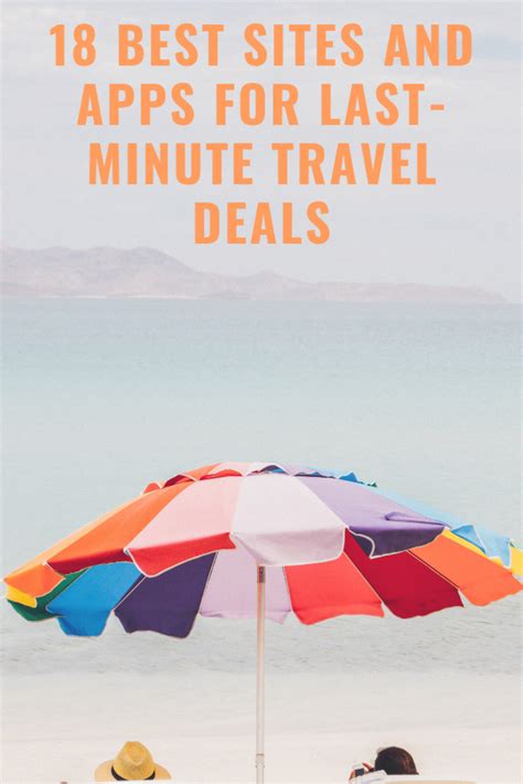 Travel Tips For Booking On Last Minute Sites And Apps Whether Youre Looking For A Weekend In