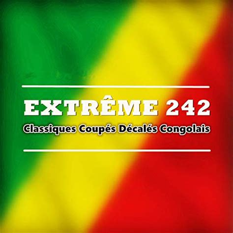 Play Extrême 242 Classiques Coupés Décalés Congolais By Various