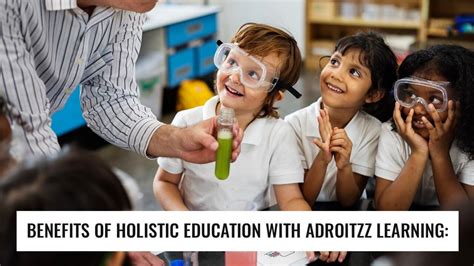 Benefits Of Holistic Education With Adroitzz Learning