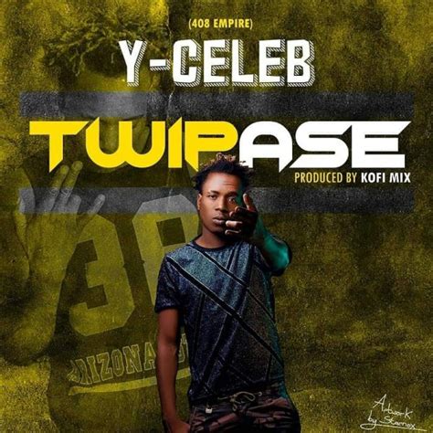 Download Mp3 Y Celeb Twipase Prod By Koffi Mix Zedwap Music