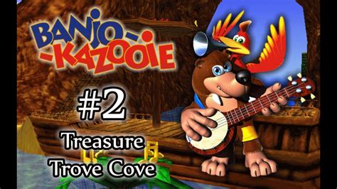 Banjo Kazooie Part 2 Treasure Trove Cove Youtube