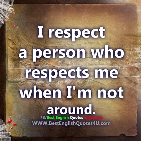 I Respect A Person Who Respects Me