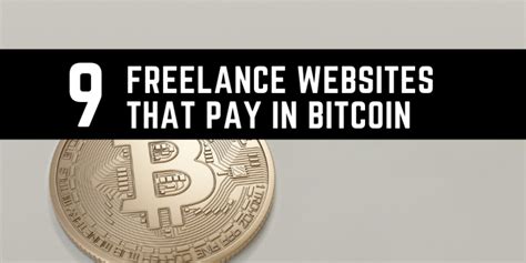 8 Freelance Websites That Pay In Bitcoin