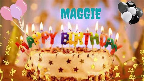 Maggie Birthday Song Happy Birthday Maggie Youtube