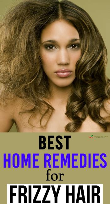 Best Home Remedies For Frizzy Hair Remedies Lore