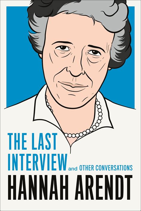Hannah Arendt The Last Interview By Hannah Arendt Penguin Books Australia