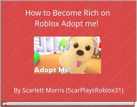 How To Become Rich On Roblox Adopt Me Free Stories Online Create