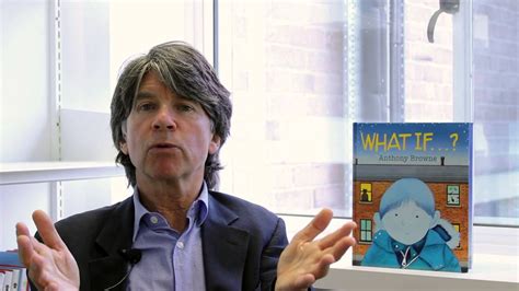 Anthony Browne Talks About What If Youtube