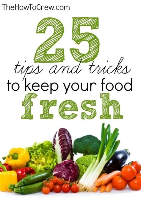 How To Keep Your Food Fresh Longer 25 Tips And Tricks Fresh Food