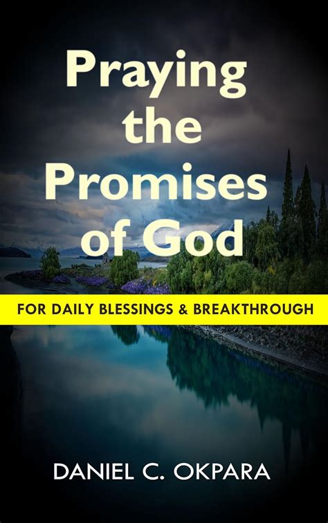 Praying The Promises Of God For Daily Blessings And Breakthrough Ebook Okpara
