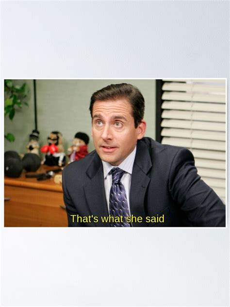 Thats What She Said Michael Scott Poster For Sale By Therecyclebin Redbubble