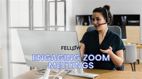 How To Make Zoom Meetings More Engaging Fellowapp