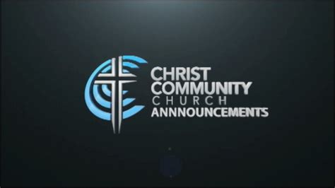 Christ Community Church Announcements Youtube