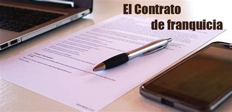 El Contrato De Franquicia Las 5 Claves Esenciales Consultores De