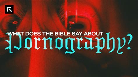 What Does The Bible Say About Pornography YouTube