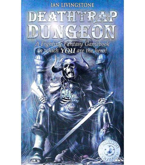 Deathtrap Dungeon Ian Livingstone 9781840463880