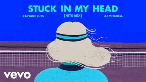 Captain Cuts Stuck In My Head Nite Mix Official Audio Ft Aj Mitchell Youtube