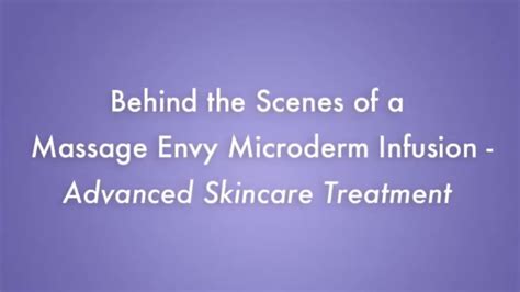 Massage Envy Of The Desert Behind The Scenes Of A Microderm Infusion Advanced Skincare Treatment