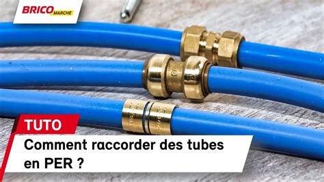 Comment Raccorder Des Tubes En Per Bricomarché Youtube