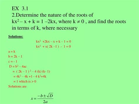 ppt solutions kx 2 2kx x k 1 0 kx 2 x 2k 1 1 0 a k b 2k 1 c 1