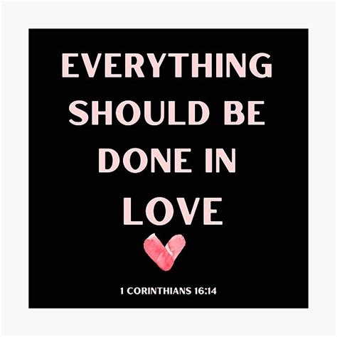 Everything Should Be Done In Love 1 Corinthians 1614 Bible Verse