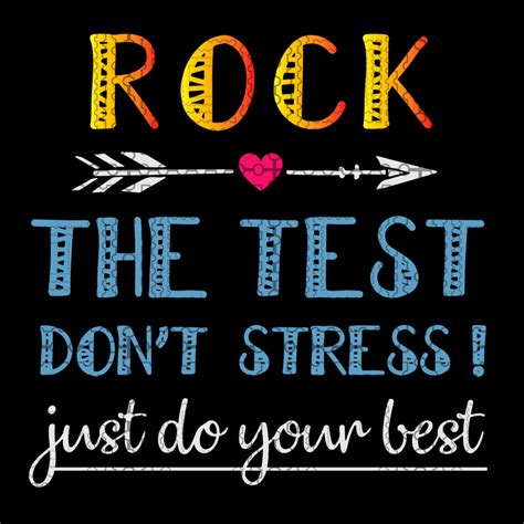 Rock The Test Dont Stress Just Do Your Best By Digital4u