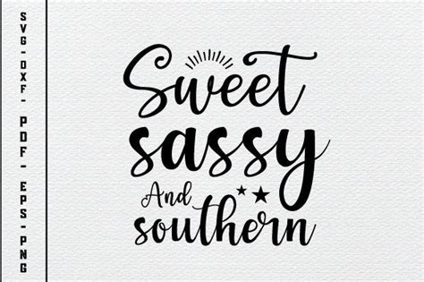 5 Sweet Sassy And Southern Svg Designs And Graphics